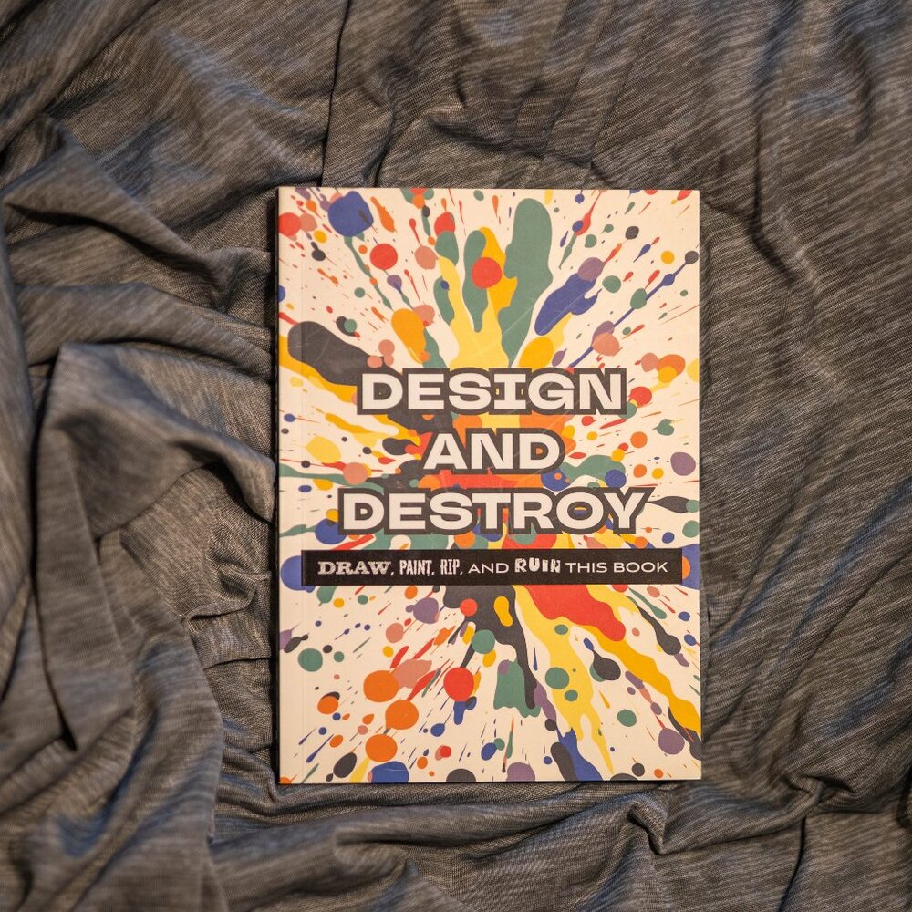 Design and Destroy: Draw, Paint, Rip, and Ruin This Book - Creative Journal